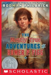 The Mostly True Adventures Of Homer P. Figg