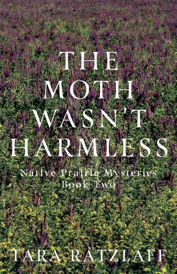 The Moth Wasn't Harmless - Tara Ratzlaff