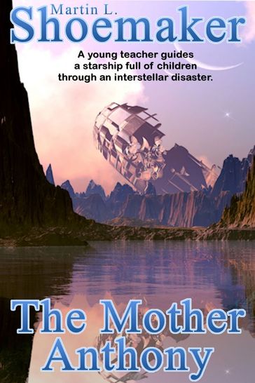 The Mother Anthony - Martin L. Shoemaker