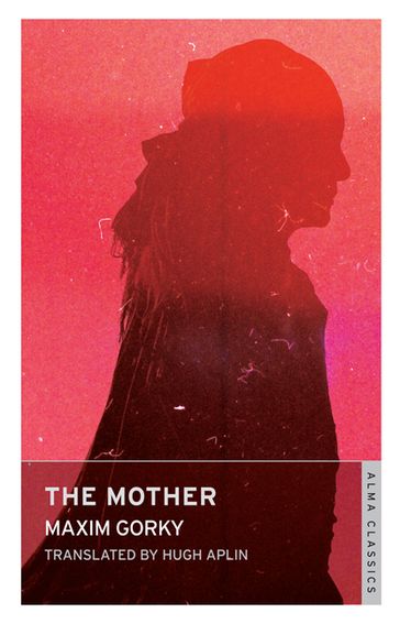 The Mother - Maxim Gorky