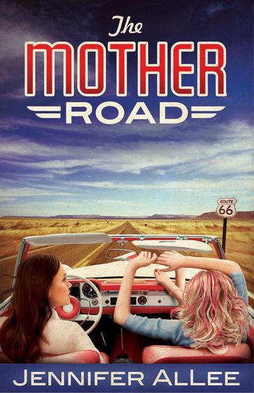 The Mother Road - Allee Jennifer