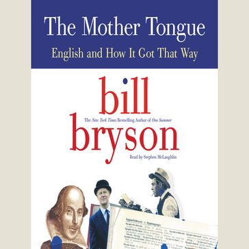 The Mother Tongue - Bill Bryson