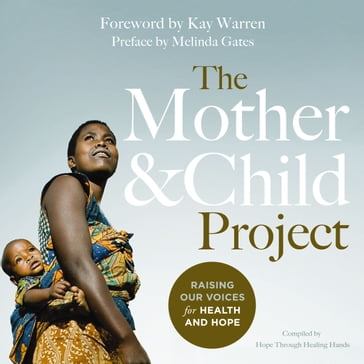 The Mother and Child Project - Melinda Gates - Zondervan