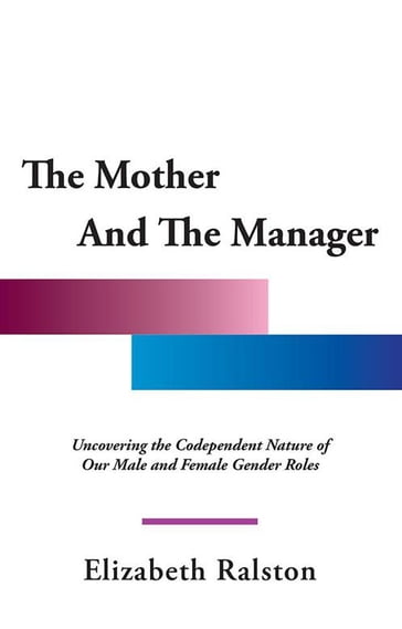 The Mother and the Manager - Elizabeth Ralston