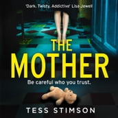 The Mother: A gripping psychological thriller with a killer twist