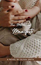 The Motherhood Manifesto