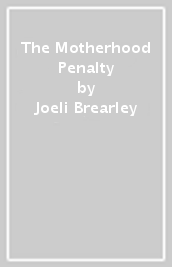 The Motherhood Penalty