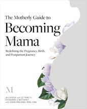 The Motherly Guide to Becoming Mama