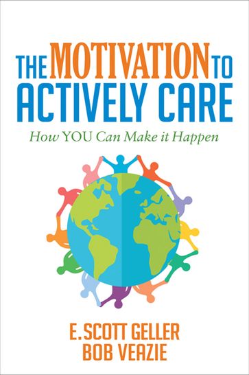 The Motivation to Actively Care - Bob Veazie - E. Scott Geller