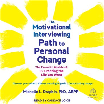 The Motivational Interviewing Path to Personal Change - Michelle L. Drapkin - PhD - ABPP