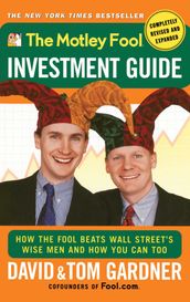 The Motley Fool Investment Guide