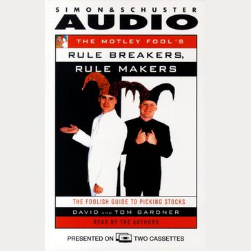 The Motley Fool's Rule Makers, Rule Breakers - David Gardner - Tom Gardner