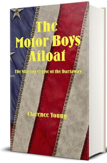 The Motor Boys Afloat (Illustrated) - Clarence Young