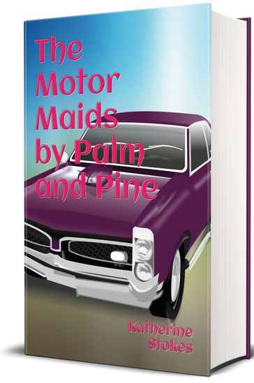 The Motor Maids by Palm and Pine (Illustrated) - Katherine Stokes