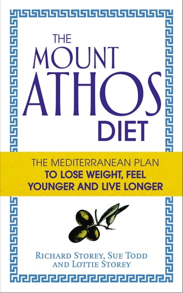 The Mount Athos Diet - Lottie Storey - Richard Storey - Sue Todd