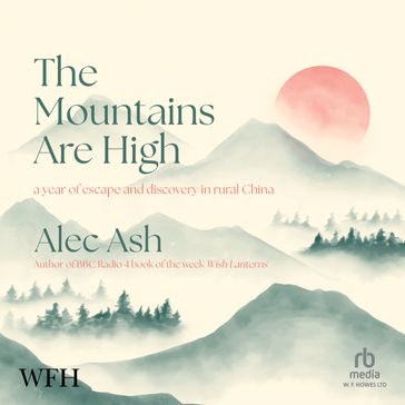 The Mountains Are High - Alec Ash