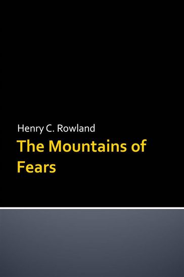 The Mountains of Fears - Henry C. Rowland