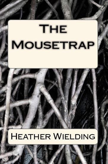 The Mousetrap - Heather Wielding