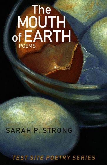 The Mouth of Earth - Sarah P. Strong