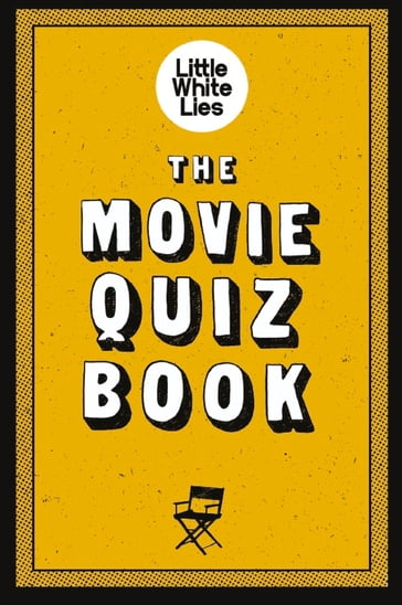 The Movie Quiz Book - LITTLE WHITE LIES