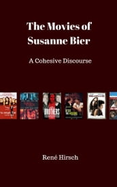 The Movies of Susanne Bier: a Cohesive Discourse