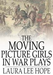 The Moving Picture Girls in War Plays