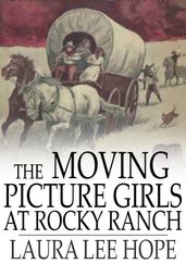 The Moving Picture Girls at Rocky Ranch