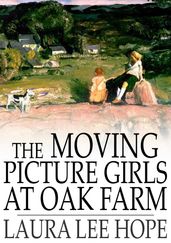 The Moving Picture Girls at Oak Farm