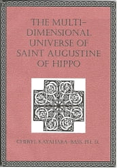 The Multi-Dimensional Universe of Saint Augustine of Hippo