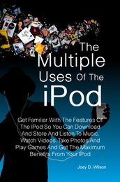 The Multiple Uses of the IPod