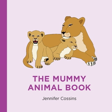 The Mummy Animal Book - Jennifer Cossins