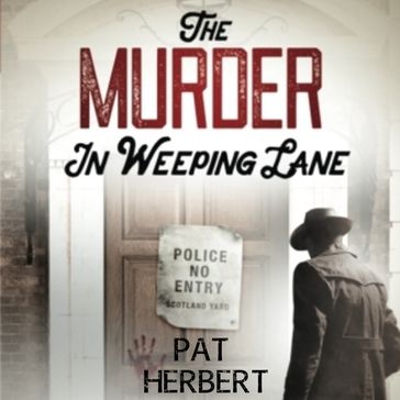 The Murder in Weeping Lane - Pat Herbert