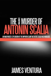 The Murder of Antonin Scalia