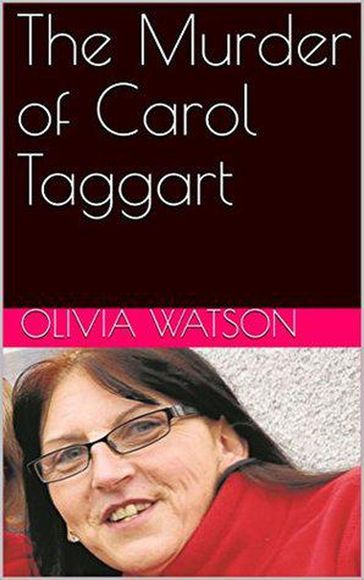 The Murder of Carol Taggart - OLIVIA WATSON