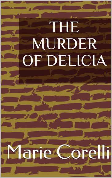 The Murder of Delicia - Marie Corelli
