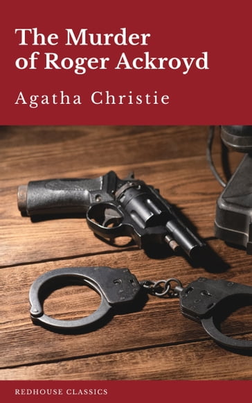 The Murder of Roger Ackroyd - Agatha Christie - REDHOUSE