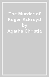 The Murder of Roger Ackroyd