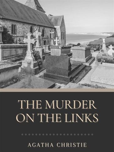 The Murder on the Links - Agatha Christie