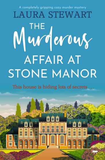 The Murderous Affair at Stone Manor - Laura Stewart