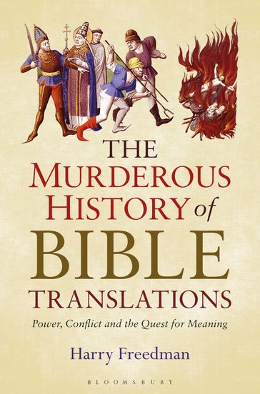 The Murderous History of Bible Translations - Harry Freedman