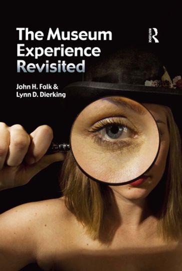 The Museum Experience Revisited - John H Falk - Lynn D Dierking