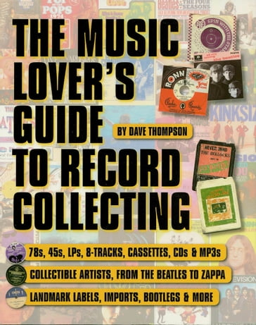 The Music Lover's Guide to Record Collecting - Dave Thompson