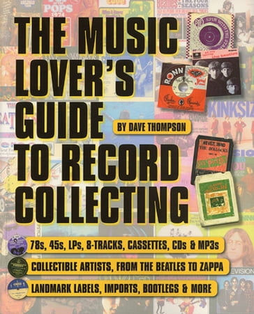 The Music Lover's Guide to Record Collecting - Dave Thompson