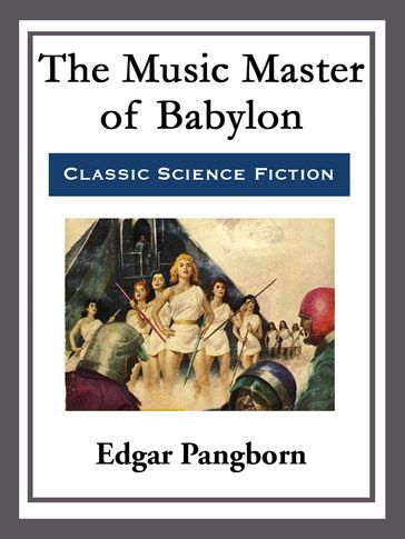 The Music Master of Babylon - Edgar Pangborn