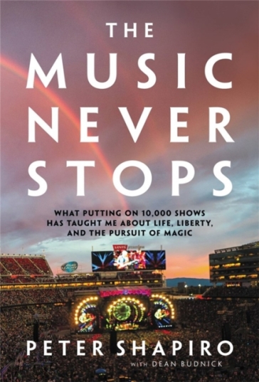 The Music Never Stops - Peter Shapiro - Dean Budnick