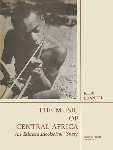 The Music of Central Africa - Rose Brandel