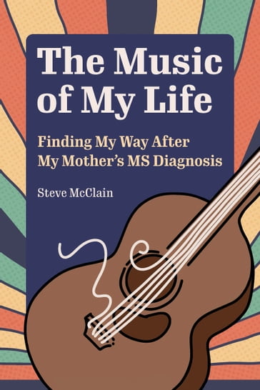 The Music of My Life - STEVE MCCLAIN