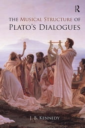 The Musical Structure of Plato s Dialogues