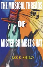 The Musical Threads of Mr. Brimbee s Hat