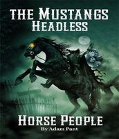 The Mustangs  Headless Horse People